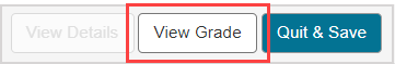 The "View Grade" button is located after the "View Detials" button on the Grade Report page of the submission.
